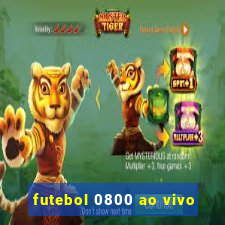 futebol 0800 ao vivo